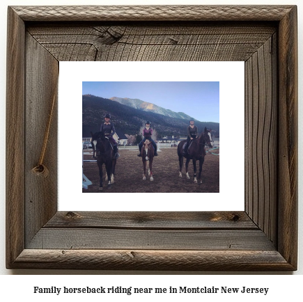 family horseback riding near me in Montclair, New Jersey